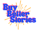 Buy Better Stories